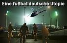 Fußballdeutsche Utopie